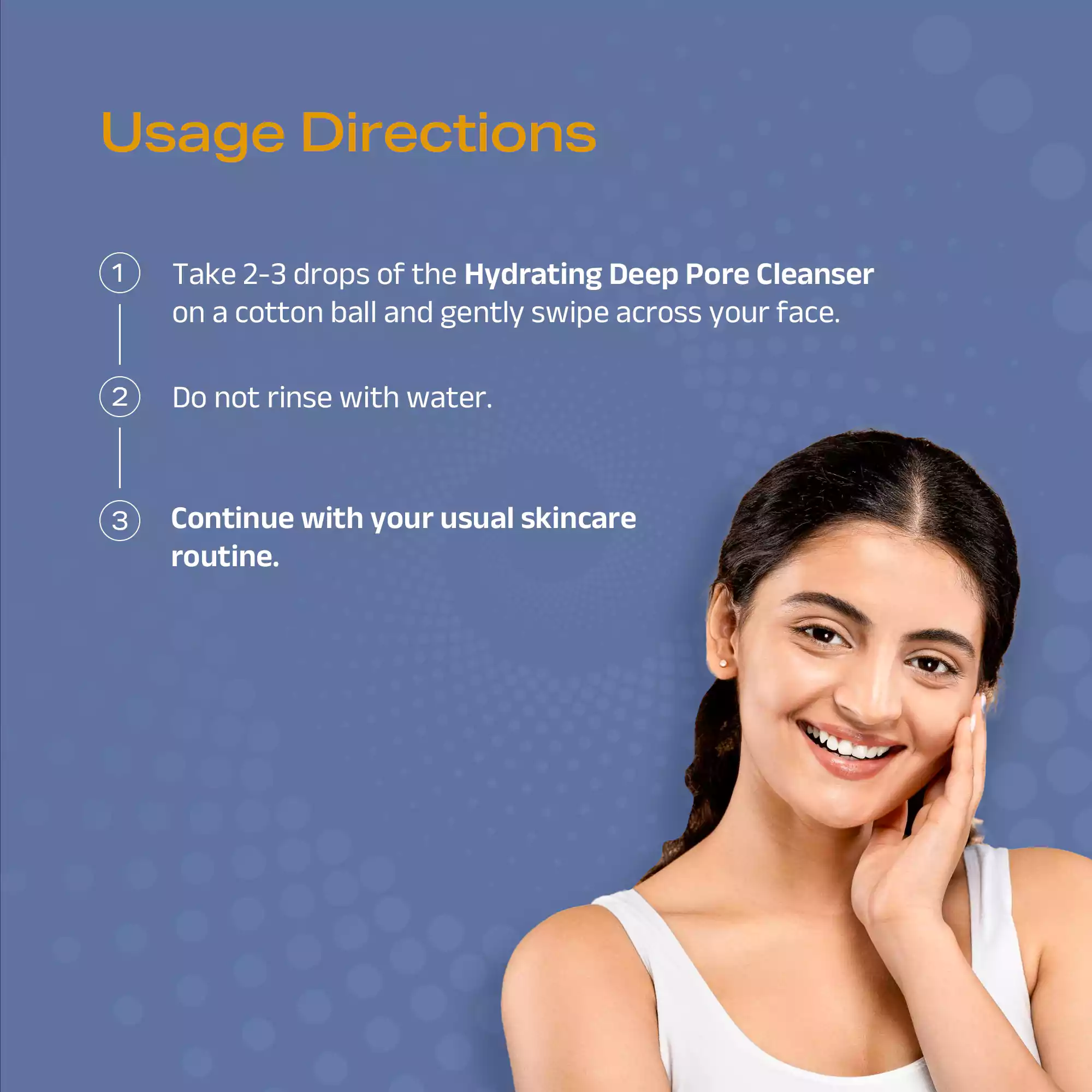 Hydrating Deep Pore Cleanser - Direction of Use